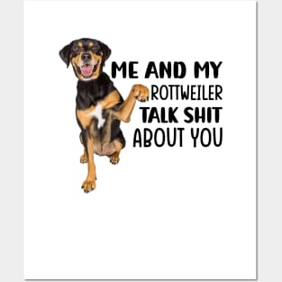 Me and my Rottweiler talk shit about you Posters and Art